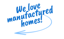 We love Manufactured Homes Text Icon